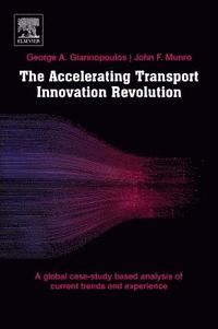 bokomslag The Accelerating Transport Innovation Revolution