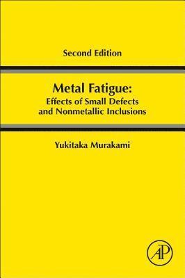bokomslag Metal Fatigue: Effects of Small Defects and Nonmetallic Inclusions