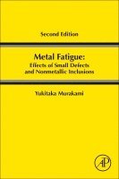 bokomslag Metal Fatigue: Effects of Small Defects and Nonmetallic Inclusions