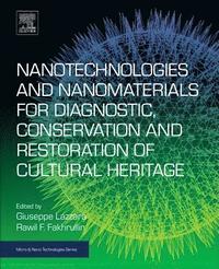 bokomslag Nanotechnologies and Nanomaterials for Diagnostic, Conservation and Restoration of Cultural Heritage