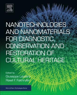 Nanotechnologies and Nanomaterials for Diagnostic, Conservation and Restoration of Cultural Heritage 1