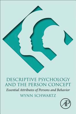Descriptive Psychology and the Person Concept 1