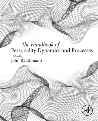 The Handbook of Personality Dynamics and Processes 1