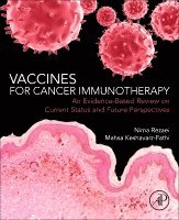 Nima Rezaei, Mahsa Keshavarz-Fathi - Vaccines for Cancer Immunotherapy, Häftad