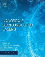 Tong,Cunzh, Cunzhu Tong, Chennupati Jagadish - Nanoscale Semiconductor Lasers, Häftad