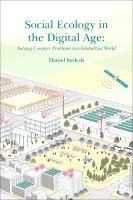 Daniel Stokols - Social Ecology in the Digital Age, Häftad