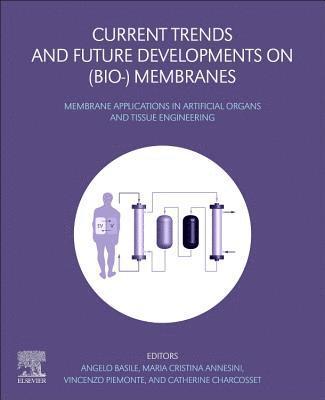 bokomslag Current Trends and Future Developments on (Bio-) Membranes