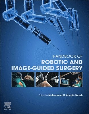 bokomslag Handbook of Robotic and Image-Guided Surgery