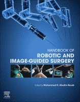 Mohammad Hossein Abedin Nasab, USA) Abedin Nasab, Mohammad Hossein (Assistant Professor, Rowan University, Robossis, Glassboro, New Jersey, Mohammad H. Abedin-Nasab - Handbook of Robotic and Image-Guided Surgery, Inbunden