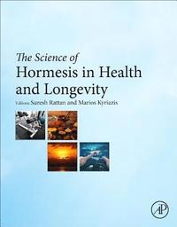 bokomslag The Science of Hormesis in Health and Longevity