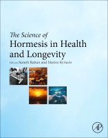 Suresh Rattan, Marios Kyriazi - The Science of Hormesis in Health and Longevity, Häftad