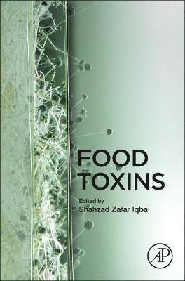 Shahzad Zafar Iqbal - Food Toxins, Inbunden