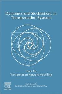 bokomslag Dynamics and Stochasticity in Transportation Systems