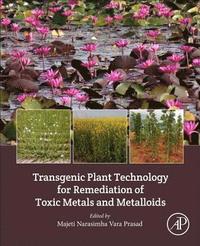bokomslag Transgenic Plant Technology for Remediation of Toxic Metals and Metalloids