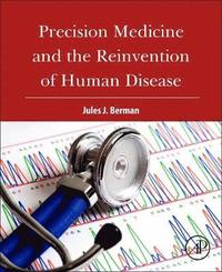 bokomslag Precision Medicine and the Reinvention of Human Disease