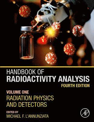 Michael F. L'Annunziata, USA) F. L'Annunziata, Michael (Former Head, IAEA Fellowships and Training, Vienna, Austria; Current office: Oceanside, CA, Michael F. l'Annunziata, Michael F. L'Annunziata - Handbook of Radioactivity Analysis, Inbunden