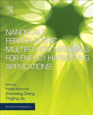 bokomslag Nanoscale Ferroelectric-Multiferroic Materials for Energy Harvesting Applications