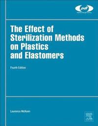 bokomslag The Effect of Sterilization on Plastics and Elastomers