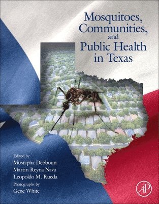 Mustapha Debboun, Martin Reyna Nava, Leopoldo Rueda - Mosquitoes, Communities, and Public Health in Texas, Häftad