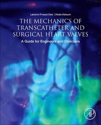 bokomslag The Mechanics of Transcatheter and Surgical Heart Valves
