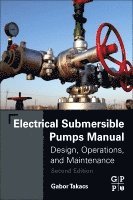 Gabor Takacs - Electrical Submersible Pumps Manual, Häftad