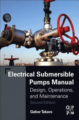 Gabor Takacs - Electrical Submersible Pumps Manual, Häftad