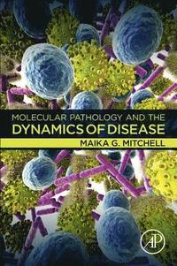 bokomslag Molecular Pathology and the Dynamics of Disease