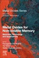 Panagiotis Dimitrakis, Ilia Valov, Stefan Tappertzhofen - Metal Oxides for Non-volatile Memory, Häftad