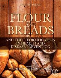 bokomslag Flour and Breads and Their Fortification in Health and Disease Prevention