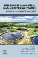 Ajay Kumar Mishra, Hossain Md Anawar, Nadjib Drouiche - Emerging and Nanomaterial Contaminants in Wastewater, Häftad