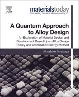 Masahiko Morinaga - A Quantum Approach to Alloy Design, Häftad
