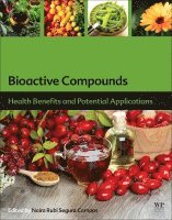 Maira Rubi Segura Campos, Mexico) Campos, Maira Rubi Segura (Food Science Laboratory, Chemical Engineering Faculty, Universidad Autonoma de Yucatan, Merida - Bioactive Compounds, Häftad