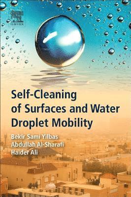 bokomslag Self-Cleaning of Surfaces and Water Droplet Mobility