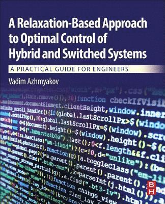 A Relaxation-Based Approach to Optimal Control of Hybrid and Switched Systems 1