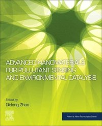 bokomslag Advanced Nanomaterials for Pollutant Sensing and Environmental Catalysis
