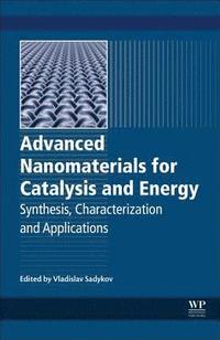 bokomslag Advanced Nanomaterials for Catalysis and Energy