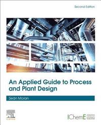 bokomslag An Applied Guide to Process and Plant Design