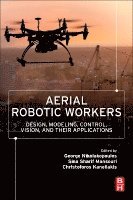 George Nikolakopoulos, Sina Sharif Mansouri, Christoforos Kanellakis - Aerial Robotic Workers, Häftad
