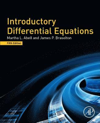 Martha L. Abell, James P. Braselton - Introductory Differential Equations, Häftad