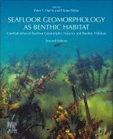 Peter Harris, Elaine Baker - Seafloor Geomorphology as Benthic Habitat, Häftad