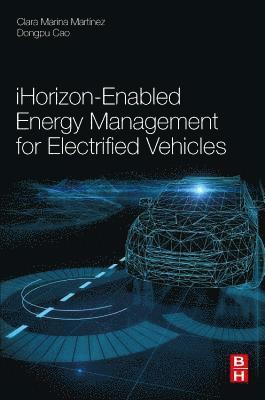 bokomslag iHorizon-Enabled Energy Management for Electrified Vehicles