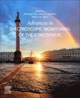 Weidong Chen, Dean S. Venables, Markus W. Sigrist - Advances in Spectroscopic Monitoring of the Atmosphere, Häftad