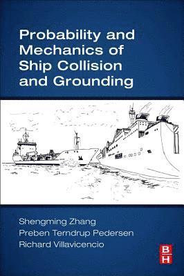 bokomslag Probability and Mechanics of Ship Collision and Grounding