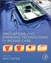 bokomslag Innovations and Emerging Technologies in Wound Care