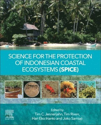 Tim C. Jennerjahn, Tim Rixen, Hari Eko Irianto, Joko Samiaji, Germany) Jennerjahn, Tim C. (Senior Scientist and Group Leader, Working Group, Ecological Biogeochemistry, Leibniz Centre for Tropical, Marine Research, Bremen, Germany) Rixen, Tim (Leibniz Centre for Tropical Marine Research, Fahrenheitstrasse, Bremen, Indonesia) Irianto, Hari Eko (Director, Research Center for Marine and Fisheries Product Processing and Biotechnology, Jakarta, Indonesia) Samiaji, Joko (Lecturer, Marine Science Department, Universitas Riau, Pekanbaru - Science for the Protection of Indonesian Coastal Ecosystems (SPICE), Häftad