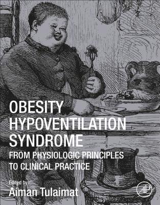 Aiman Tulaimat, USA) Tulaimat, Aiman (Director of Sleep Medicine Services and Director of Research, John H. Stroger, Jr, Hospital of Cook County and Assistant Professor of Medicine, Rush College of Medicine, Chicago - Obesity Hypoventilation Syndrome, Häftad