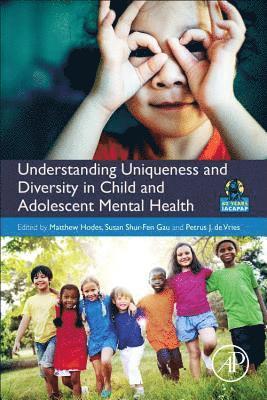 Understanding Uniqueness and Diversity in Child and Adolescent Mental Health 1