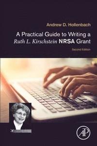 bokomslag A Practical Guide to Writing a Ruth L. Kirschstein NRSA Grant