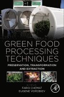 Farid Chemat, Eugene Vorobiev - Green Food Processing Techniques, Häftad
