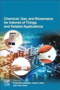 bokomslag Chemical, Gas, and Biosensors for Internet of Things and Related Applications